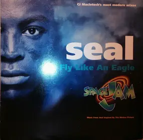 Seal - Fly Like An Eagle (CJ Macintosh's Most Modern Mixes)