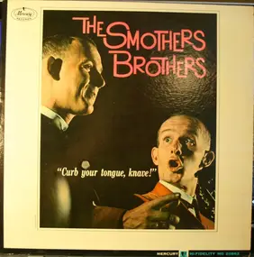 The Smothers Brothers - Curb Your Tongue, Knave!