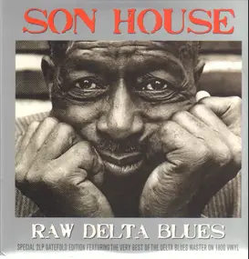 Son House - Raw Delta Blues