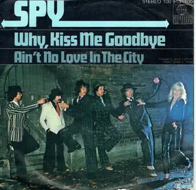 Spy - Why, Kiss Me Goodbye