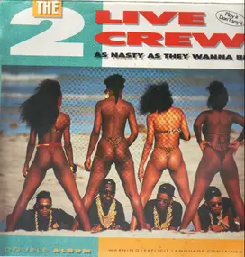 2 Live Crew - As Nasty as They Wanna Be