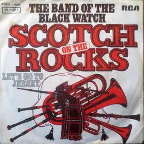 The Band of the Black Watch - Scotch on the Rocks