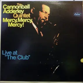 Cannonball Adderley - Mercy, Mercy, Mercy!: Live at "The Club"