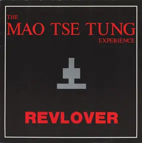 Mao Tse Tung Experience - Revlover