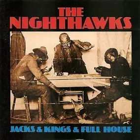 The Nighthawks - Jacks & Kings & Full House