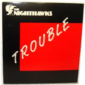 The Nighthawks - Trouble