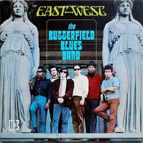 the paul butterfield blues band - East-West