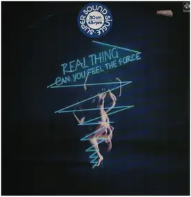 The Real Thing - Can You Feel The Force?