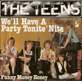 The Teens - We'll Have A Party Tonite 'Nite / Funny Money Honey