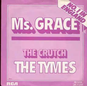 The Tymes - Ms. Grace / The Crutch
