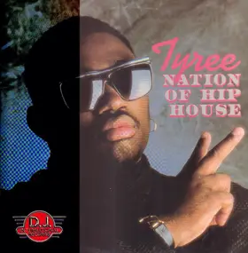 Tyree Cooper - Nation Of Hip House