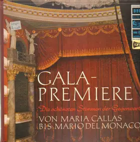 Maria Callas - Gala Premiere, Die Schönsten Stimmen Der Gegenwart