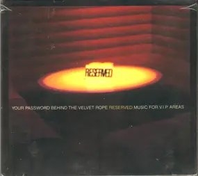 Techno Compilation - Your Password Behind The Velvet Rope Reserved Music For V.I.P. Areas