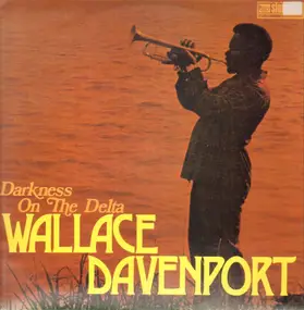Wallace Davenport - Darkness on the Delta
