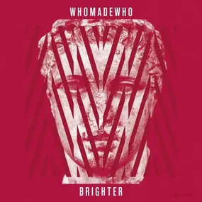 Whomadewho - Brighter