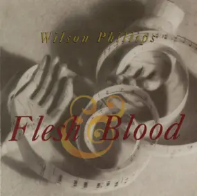 Wilson Phillips - Flesh & Blood