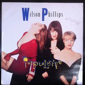 Wilson Phillips - Impulsive