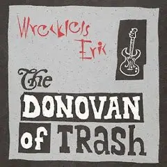 Wreckless Eric - The Donovan Of Trash