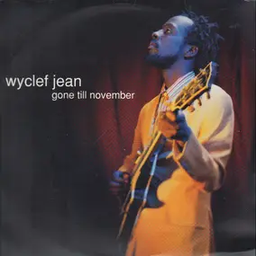 Wyclef Jean - Gone Till November