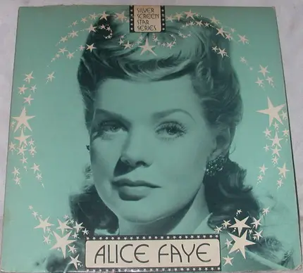 Alice Faye - Silver Screen Star Series