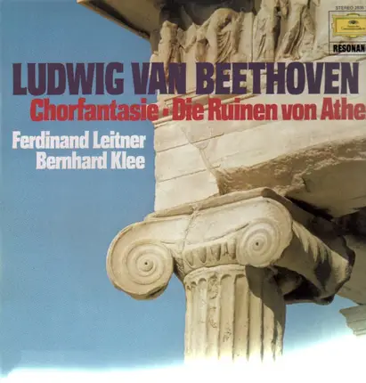 Beethoven - Chorfantasie, Die Ruinen von Athen,, Ferdinand Leitner, Bernhard Klee