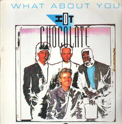 Hot Chocolate - What About You