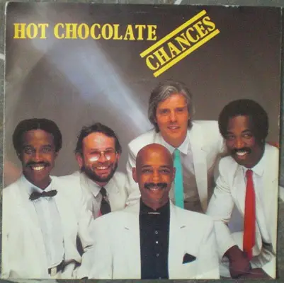 Hot Chocolate - Chances