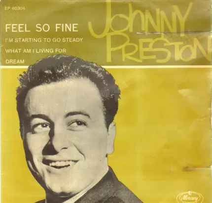 Johnny Preston - Feel So Fine / Dream u.a.