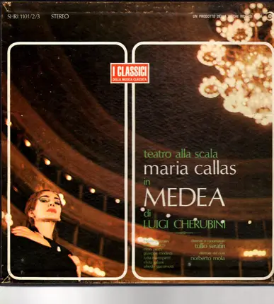 Maria Callas , Luigi Cherubini , Teatro Alla Scala , Tullio Serafin - Medea