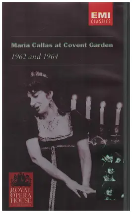 Maria Callas - Maria Callas at Covent Garden 1962 and 1964