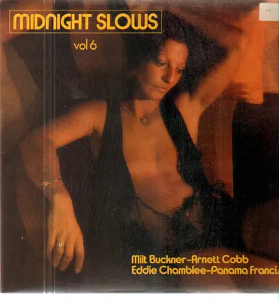 Milt Buckner, Arnett Cobb, Eddie Chamblee, Panama Francis - Midnight Slows Vol. 6