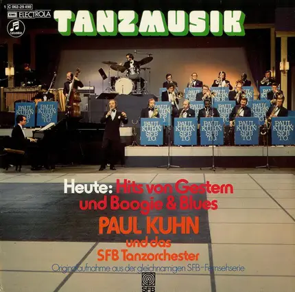 Paul Kuhn Und SFB Tanzorchester - Tanzmusik Heute: Hits Von Gestern Und Boogie & Blues (Originalaufnahme Aus Der Gleichnamigen SFB-Fe