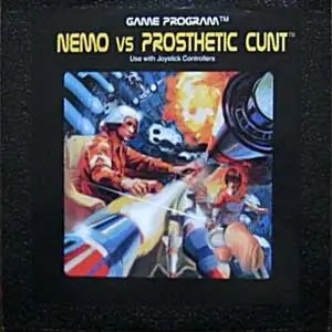 #<Artist:0x00007f0f2111a698> - NEMO VS PROSTHETIC CUNT (GAME PROGRAM - Use with Joystick Controllers)
