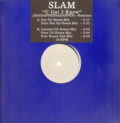 Slam - U Got 2 Know (Doodappenbadappen - Remixes)