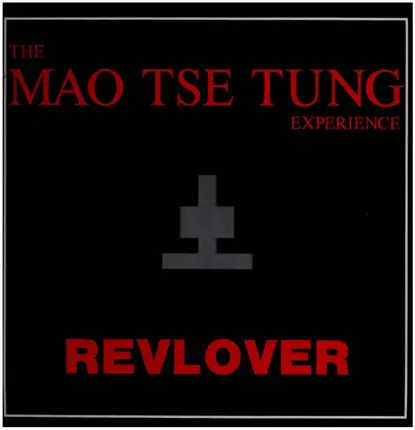 The Mao Tse Tung Experience - Revlover