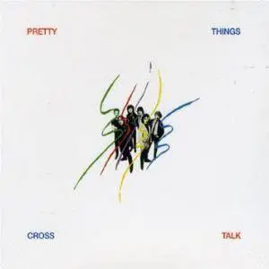 The Pretty Things - Cross Talk