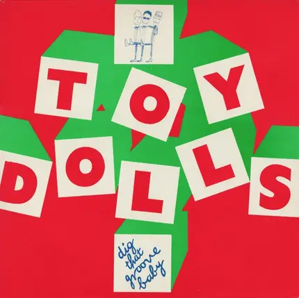 Toy Dolls - Dig That Groove Baby