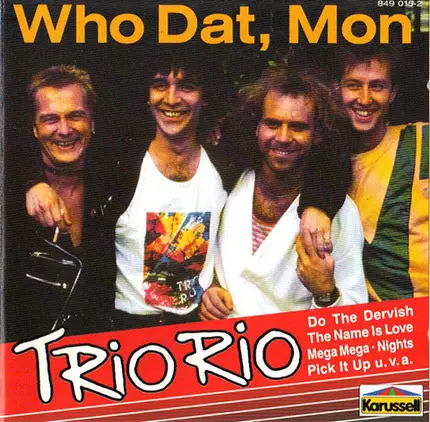 Trio Rio - Who Dat, Mon?