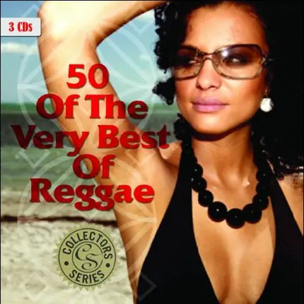 Pliers / Thriller / a. o. - 50 Of The Very Best Of Reggae