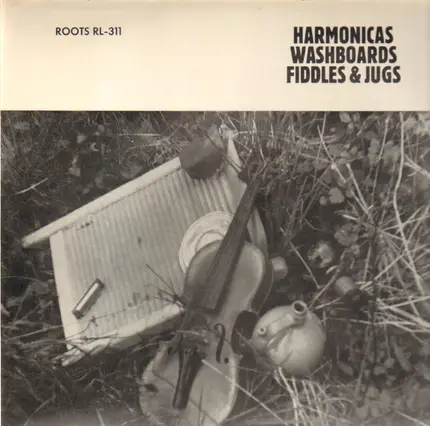 Bobby Leecan's Need-More Band, Memphis Jug Band, a.o. - Harmonicas Washboards Fiddles & Jugs