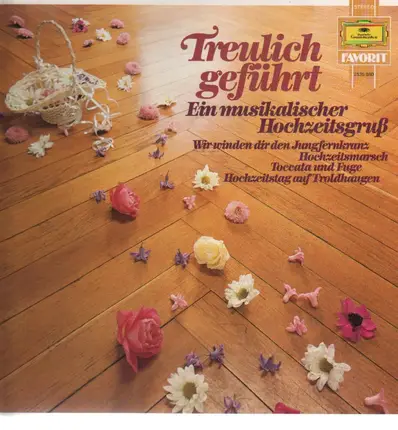 Wagner, Bartholdy, Bach - Treulich geführt - Ein musikalischer Hochzeitsgruß