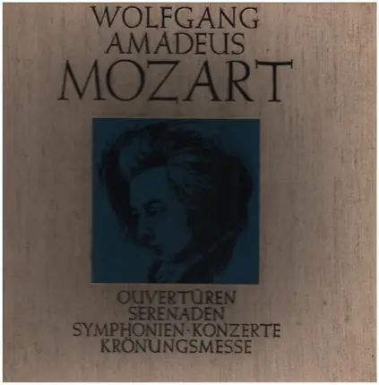 Wolfgang Amadeus Mozart - Ouvertüren - Serenaden - Symphonien - Konzerte - Krönungsmesse