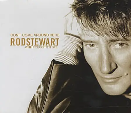 Don t come around. Rod Stewart Human 2001. Род Стюарт альбом 1977 года.