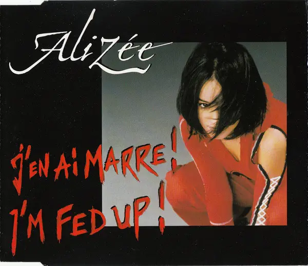 J'en ai marre by Alizée, CDS with bruno30 - Ref:117725076