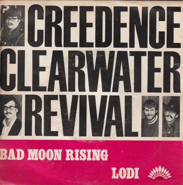 Creedence Clearwater Revival Bad Moon Rising / Lodi