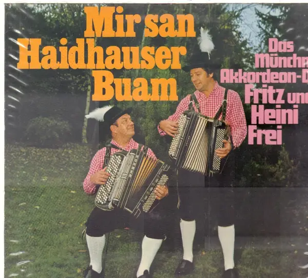 Mia San Haidhauser Buam By Das Munchner Akkordeon Duo Fritz Und Heini Frei Lp With Recordsale Ref