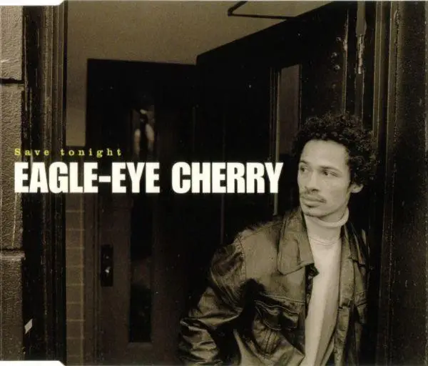 save tonight eagle eye cherry