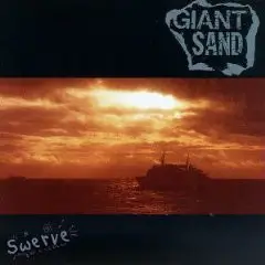 giant sand swerve