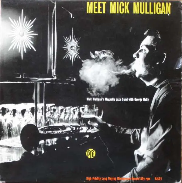 MICK MULLIGAN'S MAGNOLIA JAZZ BAND WITH GEORGE MELLY - Meet Mick Mulligan - LP