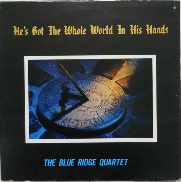 The Blue Ridge Quartet He's Got The Whole World In His Hands (MONO)